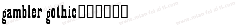 gambler gothic字体转换